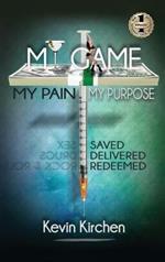 My Game My Pain My Purpose