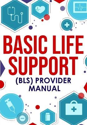 ?Basic Life Support (BLS) Provider Manual - Nedu - cover