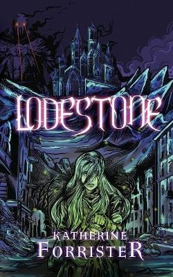 Lodestone - Katherine Forrister - cover