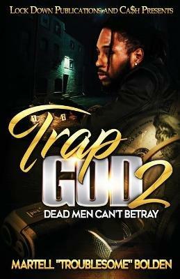 Trap God 2 - Martell Troublesome Bolden - cover