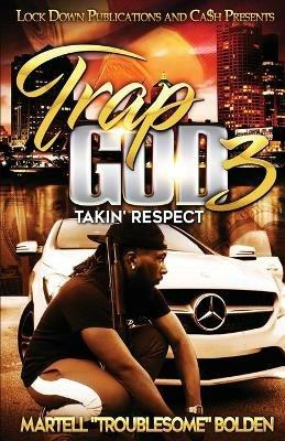Trap God 3 - Martell Troublesome Bolden - cover