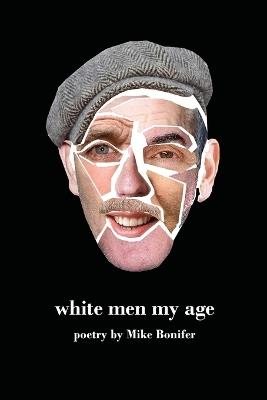 White Men My Age - Mike Bonifer - cover