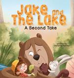 Jake and the Lake a Second Take