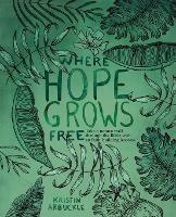 Where Hope Grows Free - Kristin Arbuckle - cover