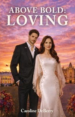 Above Bold: Loving - Caroline Deberry - cover