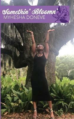 Somethin' Bloomn': A Poetry Collection - Myhesha Doneve - cover