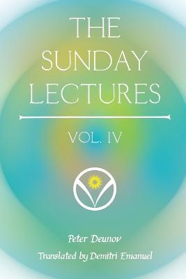 The Sunday Lectures, Vol.IV - Peter Deunov - cover