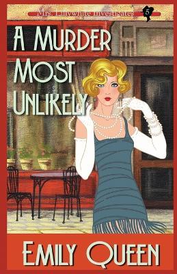 A Murder Most Unlikely: A 1920's Murder Mystery - Emily Queen - cover