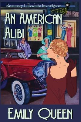 An American Alibi (Large Print): A 1920's Murder Murder Mystery - Emily Queen - cover