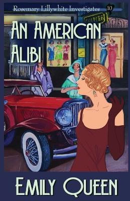 An American Alibi: A 1920's Murder Murder Mystery - Emily Queen - cover