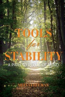 Tools for Stability: A Path to Peace of Mind - Melva Freeman - cover