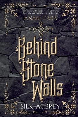 Behind Stone Walls - Silk Aubrey - cover