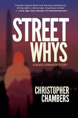 StreetWhys: A Dickie Cornish Detective Mystery - Christopher Chambers - cover