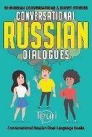 Conversational Russian Dialogues: 50 Russian Conversations and Short Stories - Touri Language Learning - cover