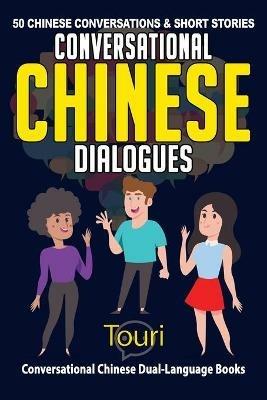 Conversational Chinese Dialogues: 50 Chinese Conversations and Short Stories - Touri Language Learning - cover