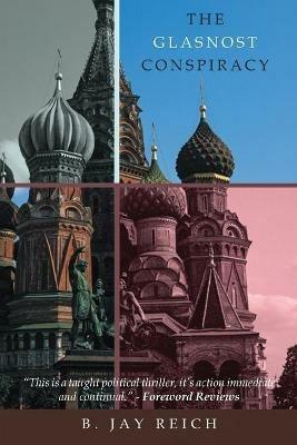 The Glasnost Conspiracy - B Jay Reich - cover