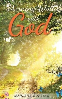 Morning Walks with God - Marlene Burling - cover
