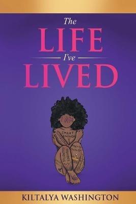 The Life I've Lived - Kiltalya Washington - cover