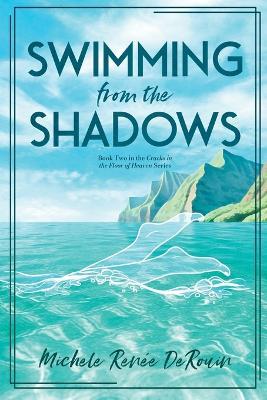 Swimming from the Shadows - Michele Renee Derouin - cover