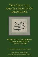 True Servitude and the Reality of Knowledge - Ayatullah Muhammad Baqir Tahriri - cover