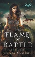The Flame of Battle - Melinda R Cordell - cover