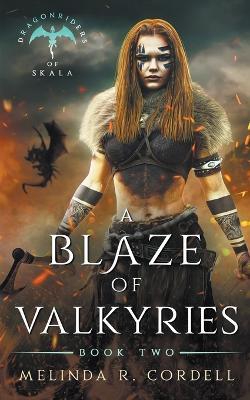 A Blaze of Valkyries - Melinda R Cordell - cover
