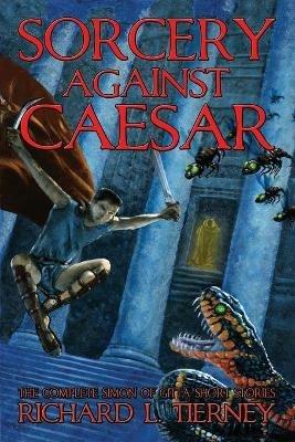 Sorcery Against Caesar - Richard L Tierney - cover