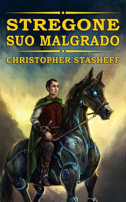 Stregone suo malgrado - Christopher Stasheff - ebook