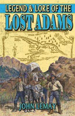 Legend & Lore of the Lost Adams - John Lemay - cover