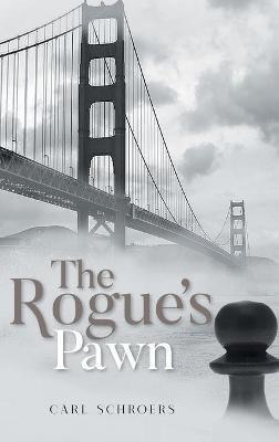 The Rogue's Pawn - Carl Schroers - cover