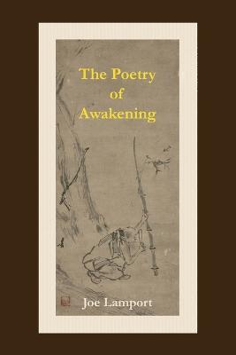 The Poetry of Awakening: An Anthology of Spiritual Chinese Poetry - Joe Lamport - cover