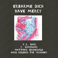 Erbarme dich - Have Mercy - P Schumann - cover