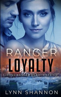 Ranger Loyalty - Lynn Shannon - cover