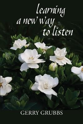 Learning a New Way to Listen - Gerry Grubbs - cover