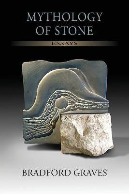 Mythology of Stone - Bradford Graves,Verna Gillis - cover