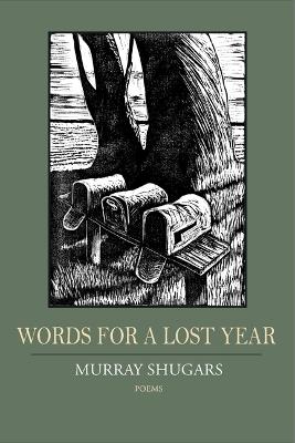 Words for a Lost Year - Murray Shugars - cover