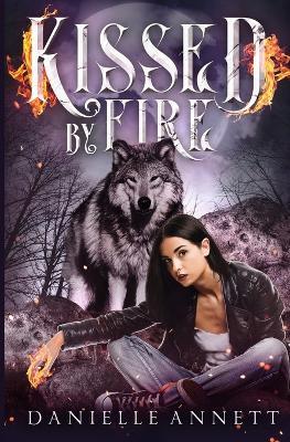 Kissed by Fire - Danielle Annett - cover