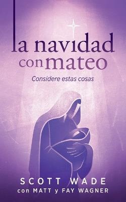 La Navidad con Mateo - Matt Wagner,Faye Wagner,Scott Wade - cover