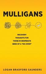 Mulligans: Recovery Thoughts for Those in Desperate Need of a Do-Over