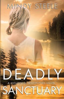 Deadly Sanctuary - Mindy Steele - cover