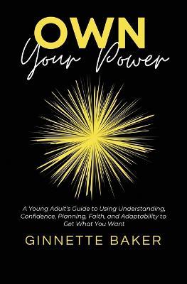 Own Your Power - Ginnette Baker - cover