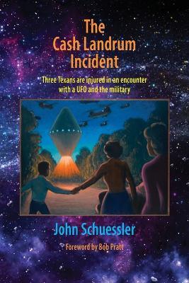 The Cash Landrum Incident - John Schuessler - cover