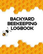 Backyard Beekeeping Logbook: Apiary Queen Catcher Honey Agriculture