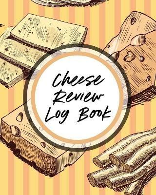 Cheese Review Log Book - Aimee Michaels - cover