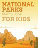 National Parks Stamp Book For Kids: Outdoor Adventure Travel Journal Passport Stamps Log Activity Book