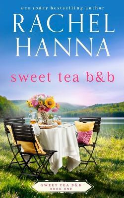 Sweet Tea B&B - Rachel Hanna - cover