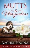 Mutts & Magnolias - Rachel Hanna - cover