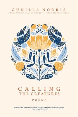 Calling The Creatures - Gunilla Norris - cover