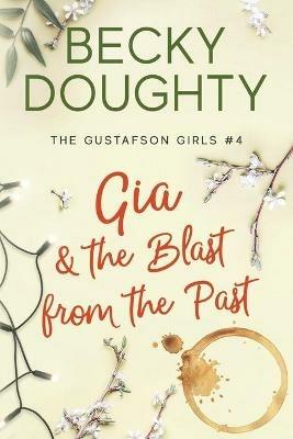 Gia and the Blast from the Past - Becky Doughty - cover