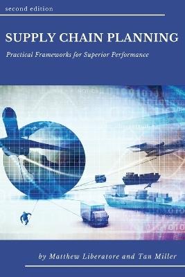 Supply Chain Planning: An Analytics-based Approach - Matthew Liberatore,Tan Miller - cover
